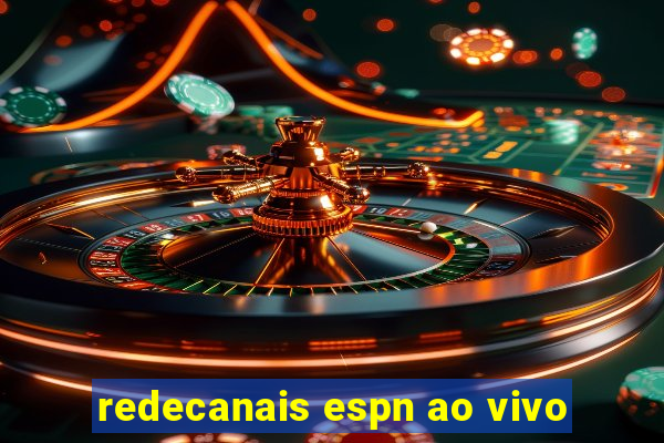 redecanais espn ao vivo